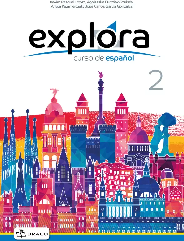 Explora 2. Curso de espanol. Podręcznik - tantis.pl