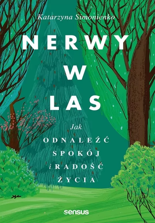 Nerwy w las. Jak odnaleźć spokój i radość życia - tantis.pl