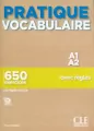 Pratique Vocabulaire. Niveau A1-A2. Livre + Corrigés - tantis.pl