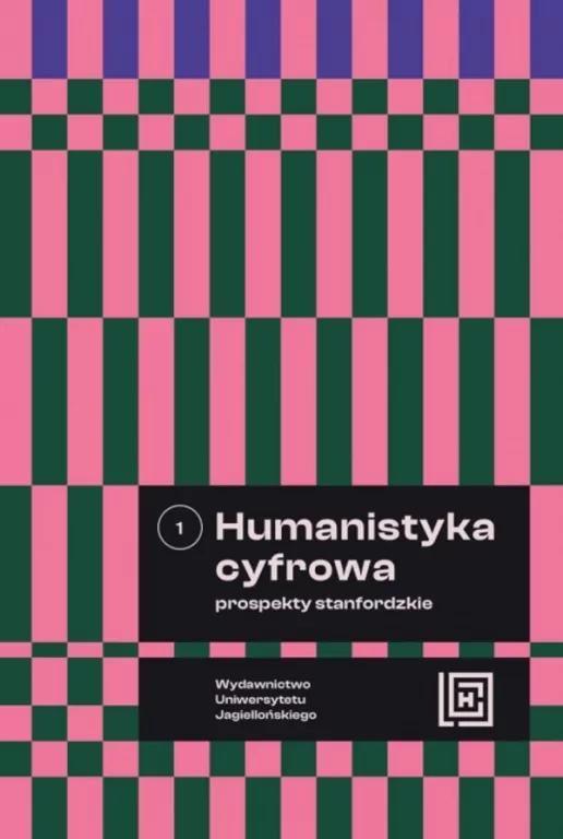 Humanistyka cyfrowa. Prospekty stanfordzkie T.1 - tantis.pl