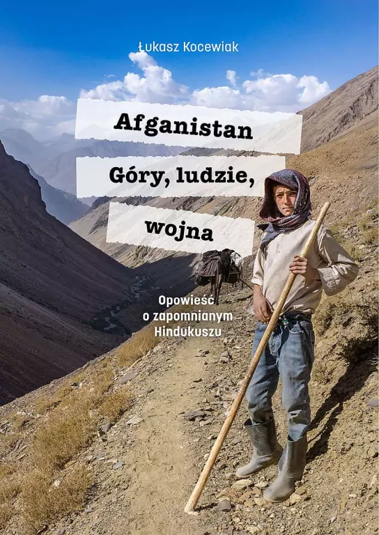 Afganistan. Góry, ludzie, wojna - tantis.pl
