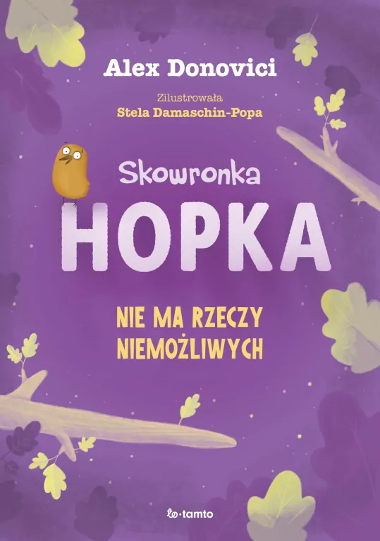 Nie ma rzeczy niemożliwych. Skowronka Hopka - tantis.pl