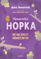 Nie ma rzeczy niemożliwych. Skowronka Hopka - tantis.pl