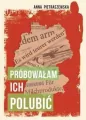 Próbowałam ich polubić - tantis.pl