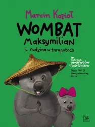 Wombat Maksymilian i rodzina w tarapatach