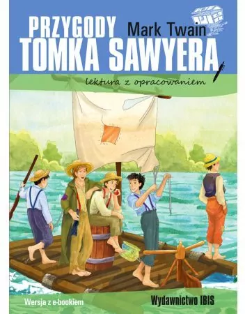 Przygody Tomka Sawyera. Lektura z opracowaniem - tantis.pl