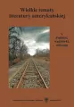 Wielkie tematy literatury amerykańskiej T.5 - tantis.pl