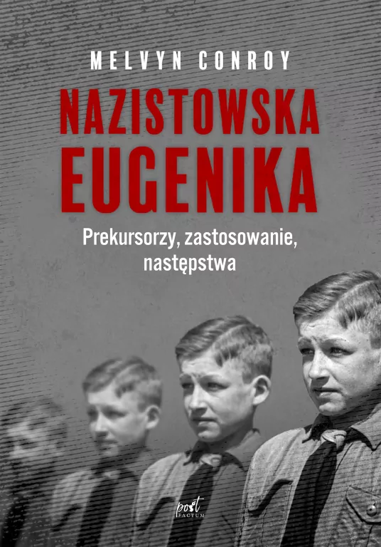 Nazistowska eugenika. Prekursorzy, zastosowanie, następstwa - tantis.pl