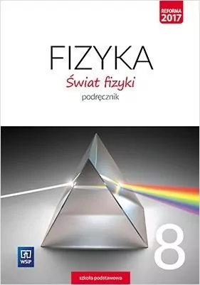 Fizyka 8. Świat fizyki. Podręcznik. Szkoła podstawowa - tantis.pl
