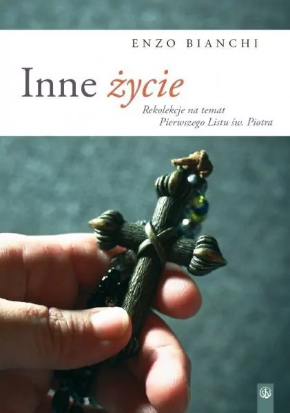 Inne życie. Rekolekcje na temat Pierwszego Listu św. Piotra - tantis.pl