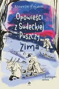 Opowieści z Sudeckiej Puszczy. Zima - tantis.pl