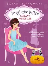 Magiczne lustro. Szklany pantofelek. Tom 2 - tantis.pl
