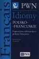 Idiomy polsko-francuskie. Expressions idiomatiques polono-françaises - tantis.pl