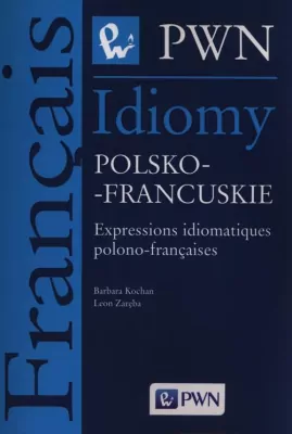 Idiomy polsko-francuskie. Expressions idiomatiques polono-françaises