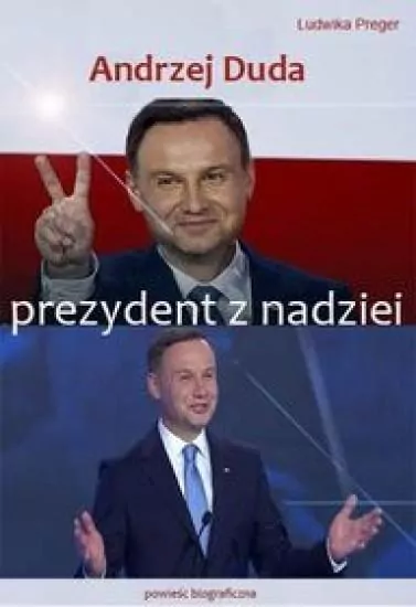 Andrzej Duda. Prezydent z nadziei - tantis.pl