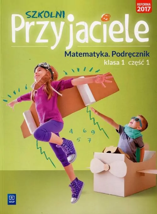 Szkolni Przyjaciele. Matematyka. Podręcznik. Klasa 1. Część 1. Szkoła podstawowa - tantis.pl