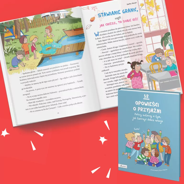 12 opowieści o przyjaźni. Polscy autorzy o tym, jak tworzyć dobre relacje. - tantis.pl