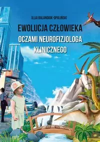 Ewolucja człowieka oczami neurofizjologa klinicznego - tantis.pl