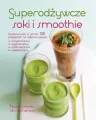 Superodżywcze soki i smoothie - tantis.pl