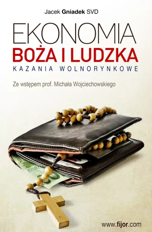 Ekonomia Boża i ludzka. Kazania wolnorynkowe - tantis.pl