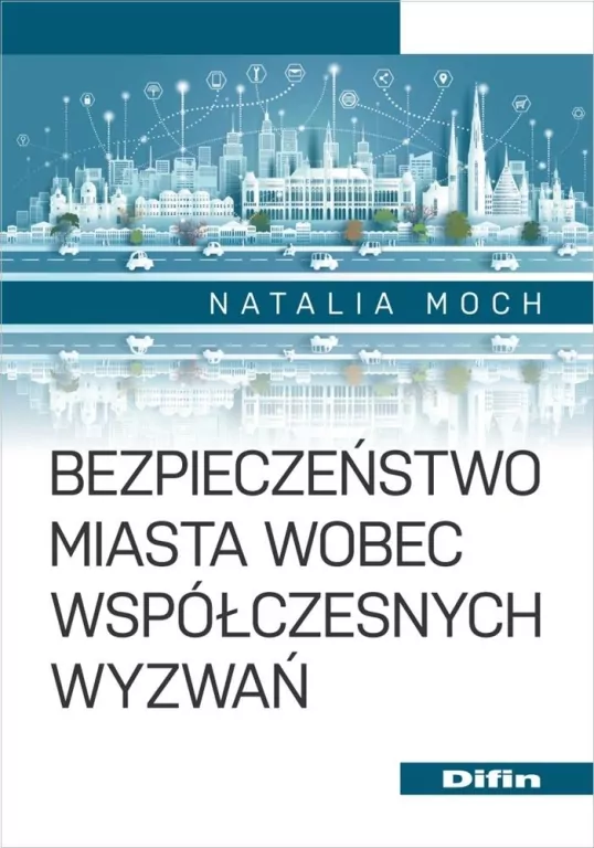 Bezpieczeństwo miasta wobec współczesnych wyzwań - tantis.pl