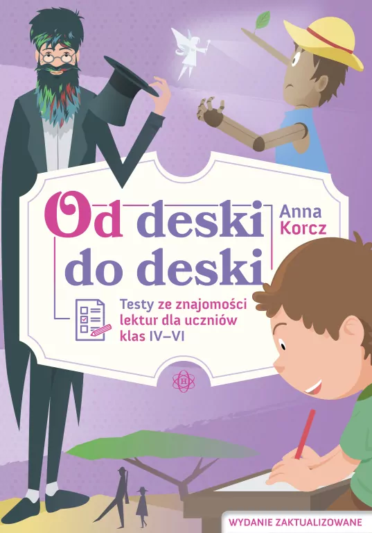 Od deski do deski. Testy ze znajomości lektur dla uczniów klas 4-6 - tantis.pl