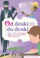 Od deski do deski. Testy ze znajomości lektur dla uczniów klas 4-6 - tantis.pl