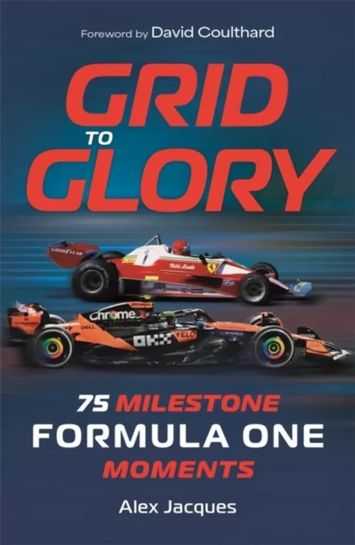 Grid to Glory 75 Milestone Formula One Moments - tantis.pl