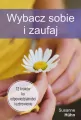 Wybacz sobie i zaufaj. 12 kroków ku odpowiedzialności i uzdrowieniu - tantis.pl