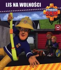 Lis na wolności. Strażak Sam
