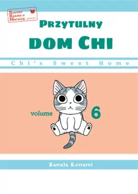 Chi’s Sweet Home. Przytulny dom Chi. Tom 6