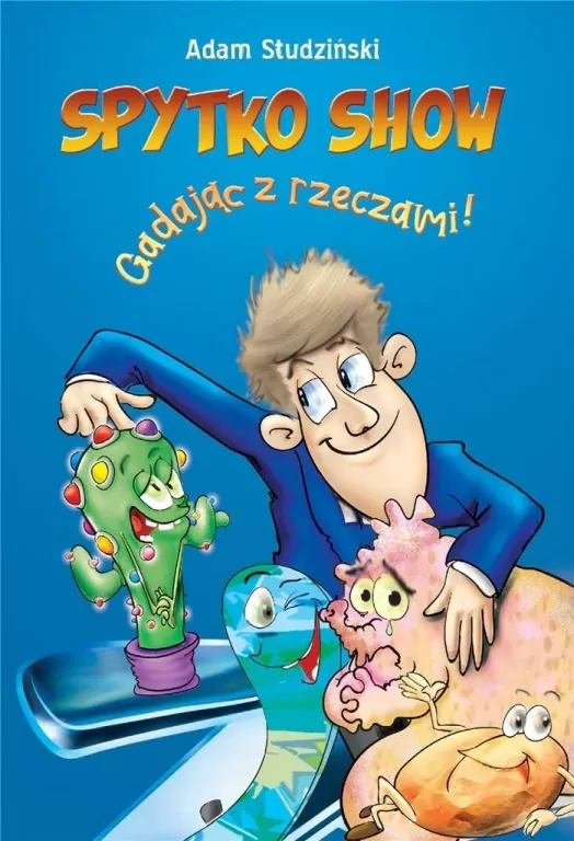 Spytko Show gadając z rzeczami! - tantis.pl
