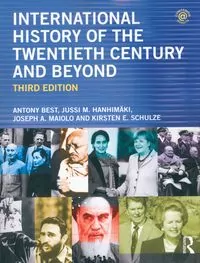 International History of the Twentieth Century and Beyond - tantis.pl