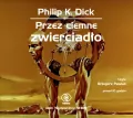 Przez ciemne zwierciadło. Książka audio CD MP3. Audiobook - tantis.pl