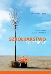Szkółkarstwo ozdobne Wybrane zagadnienia