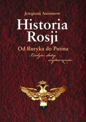 Historia Rosji. Od Ruryka do Putina - tantis.pl