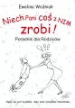 Niech Pani coś z nim zrobi! Poradnik dla rodziców - tantis.pl
