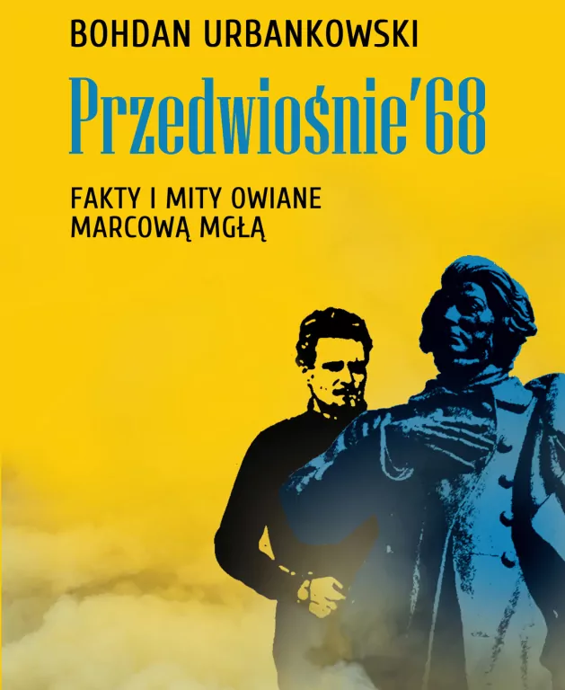 Przedwiośnie’68. Fakty i mity owiane marcową mgłą - tantis.pl