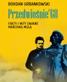 Przedwiośnie’68. Fakty i mity owiane marcową mgłą - tantis.pl