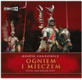 Ogniem i Mieczem. Audiobook - tantis.pl