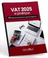 VAT 2025 w praktyce -100 odpowiedzi ekspertów... - tantis.pl