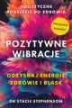 Pozytywne wibracje. Holistyczne podejście do... - tantis.pl