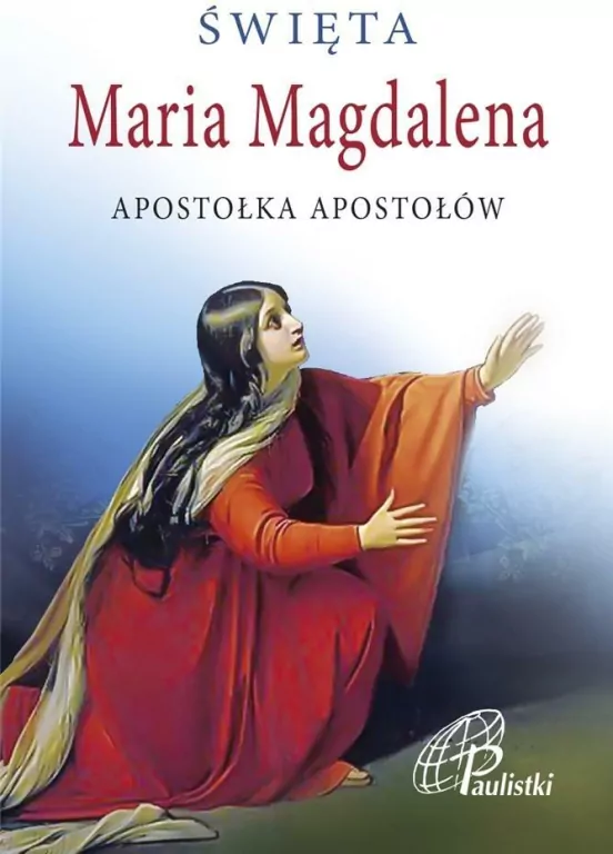 Święta Maria Magdalena - tantis.pl