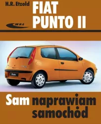 Fiat Punto II Od IX 1999 do VI 2003. Sam naprawiam samochód