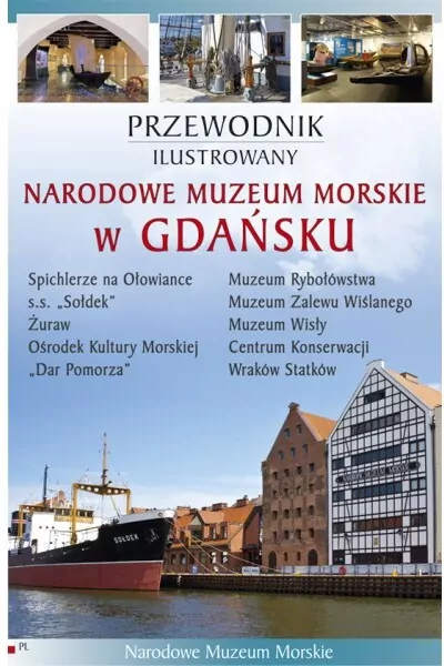 Przewodnik ilustrowany. Narodowe Muzeum Morskie w Gdańsku - tantis.pl