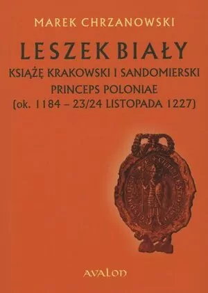 Leszek Biały książę krakowski i sandomierski - tantis.pl