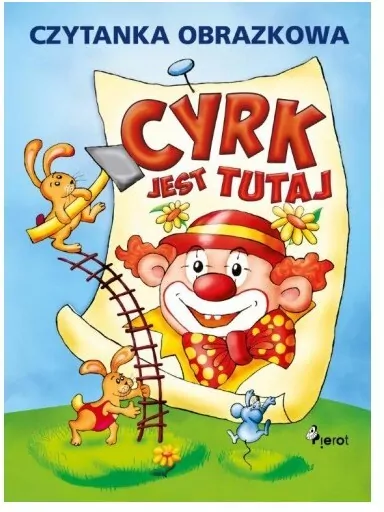 Cyrk jest tutaj. Czytanka obrazkowa - tantis.pl