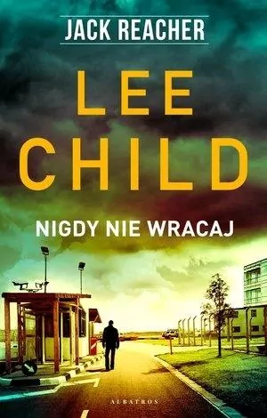 Nigdy nie wracaj. Jack Reacher. Tom 18 - tantis.pl