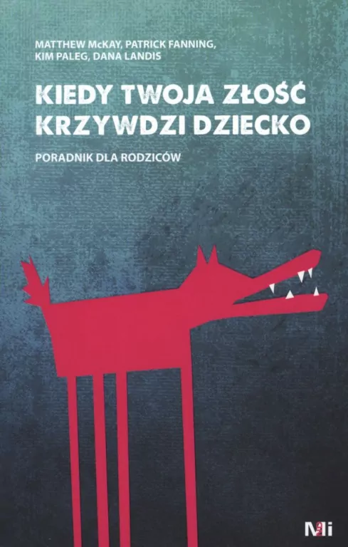 Kiedy Twoja złość krzywdzi dziecko. Poradnik dla rodziców - tantis.pl