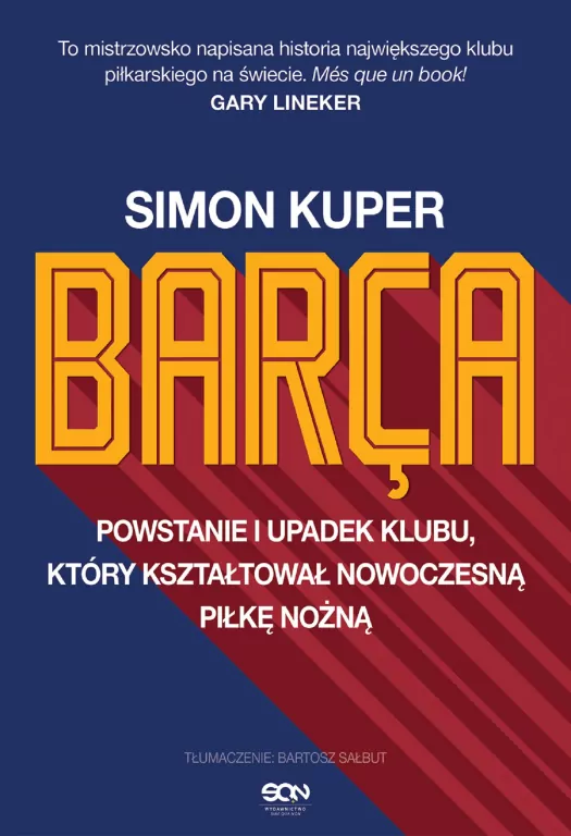 Barca. Powstanie i upadek klubu, który kształtował nowoczesną piłkę nożną - tantis.pl